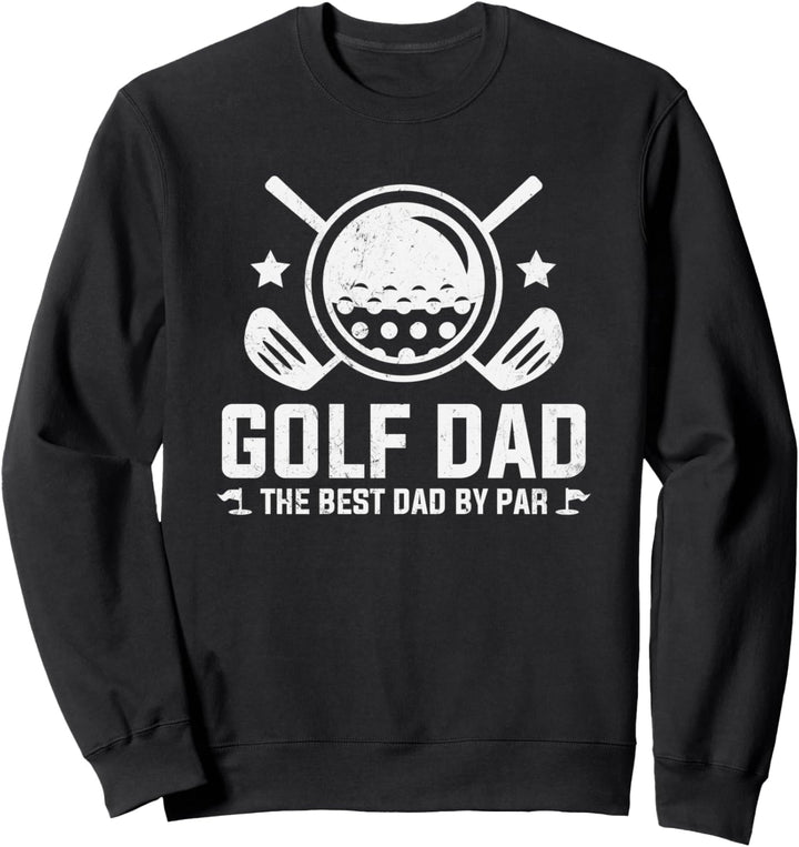 Golf Dad Funny Golfing Father's Day Golf Lover Golfer Sweatshirt
