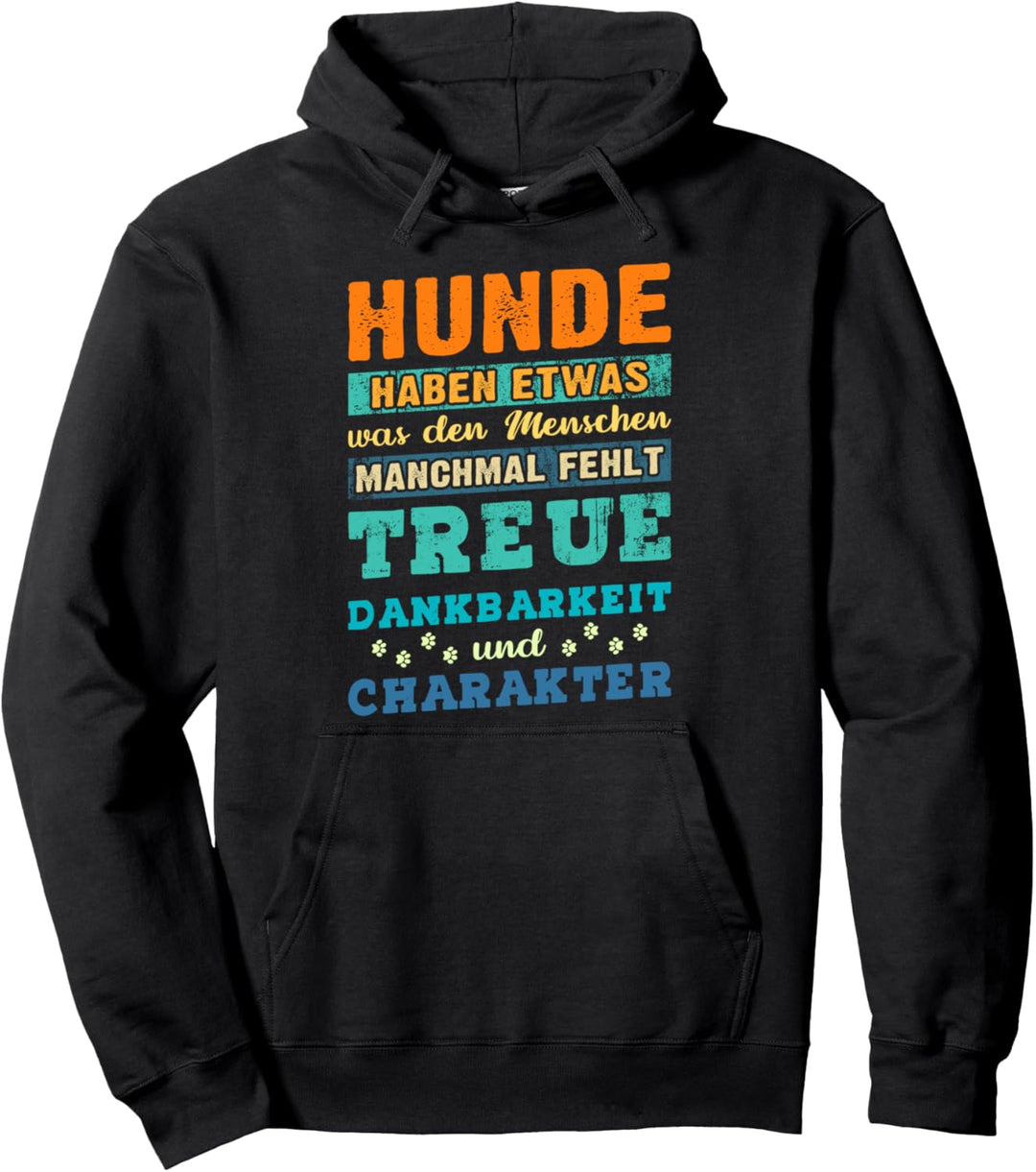 Hundespruch mit Hundemotiv Hundepfoten Hundebesitzer Spruch Pullover Hoodie