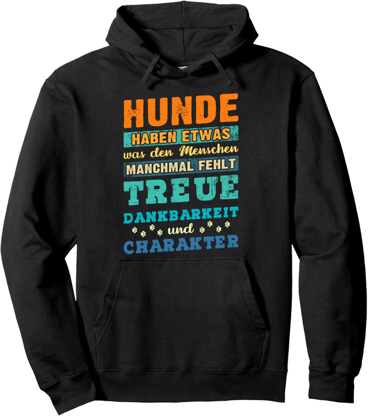 Hundespruch mit Hundemotiv Hundepfoten Hundebesitzer Spruch Pullover Hoodie