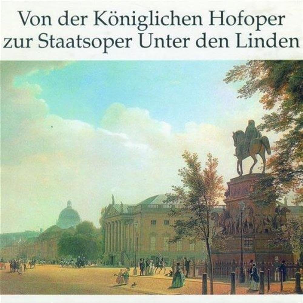 Von der Königlichen Hofoper zur Staatsoper Unter den Linden (ein Essay von Einhard Luther), Audio-CD