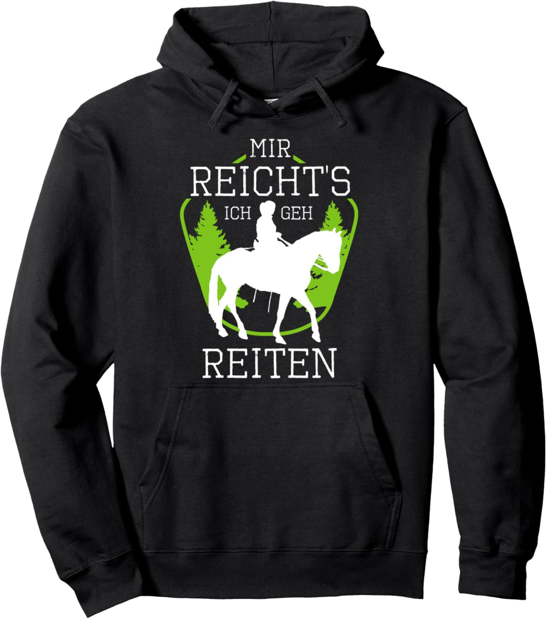 Mir Reichts - Ich Geh Reiten - lustiges süsses Pferde Fan Pullover Hoodie