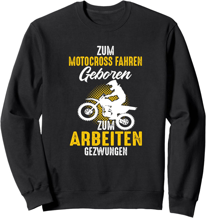 Motocross Crossmaschine Motorrad Motorradrennen Lustig Sweatshirt