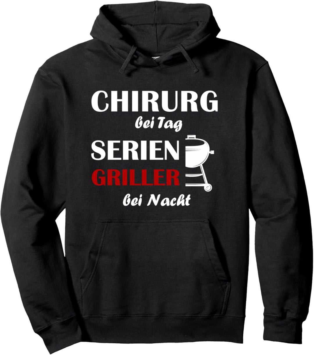 BBQ Chirurg Am Morgen Serien Griller Am Abend Grillen Pullover Hoodie