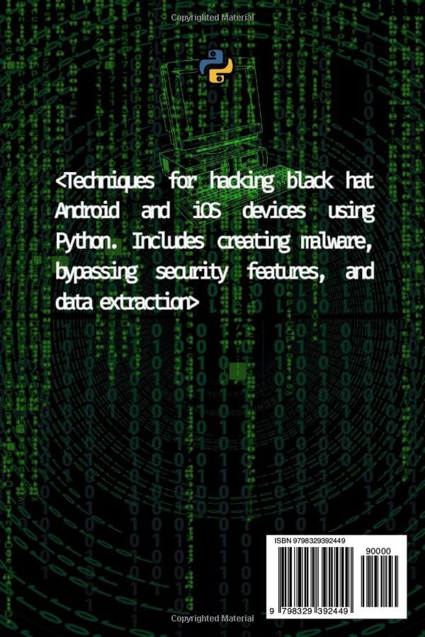 Python for Smartphone Hacking: Mobile Intrusions (Python for Hackers, Scripting for Kali Linux, Web