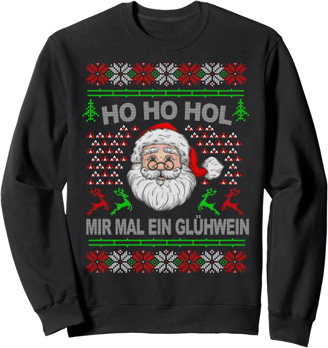 Ho Ho Hol Mir Mal Ein Glühwein Ugly Christmas Geschenk Sweatshirt