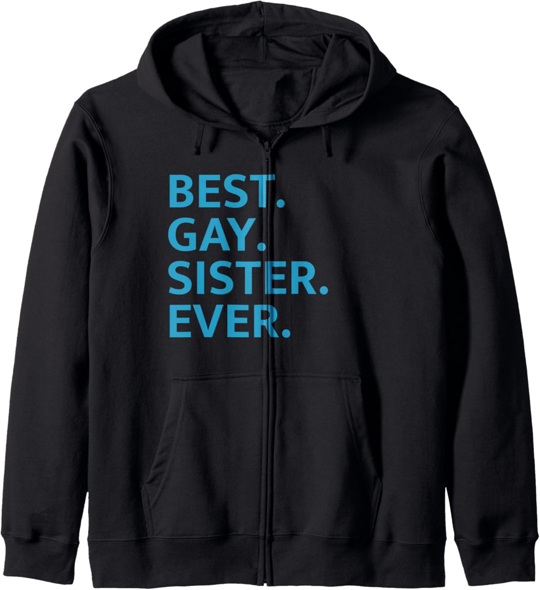 Best Gay Sister Ever Kapuzenjacke