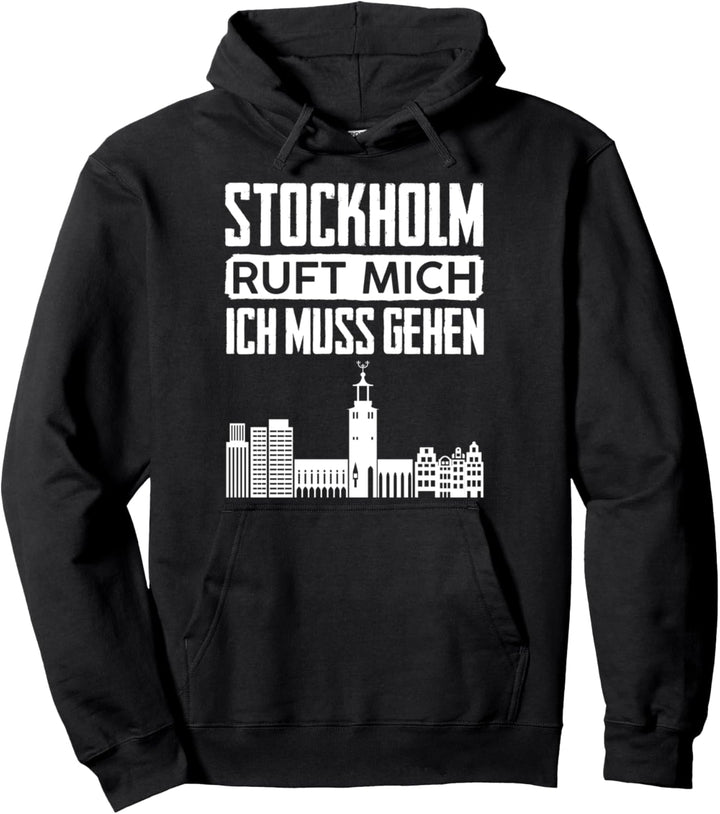 Stockholm ruft mich und ich muss gehen Schweden Pullover Hoodie