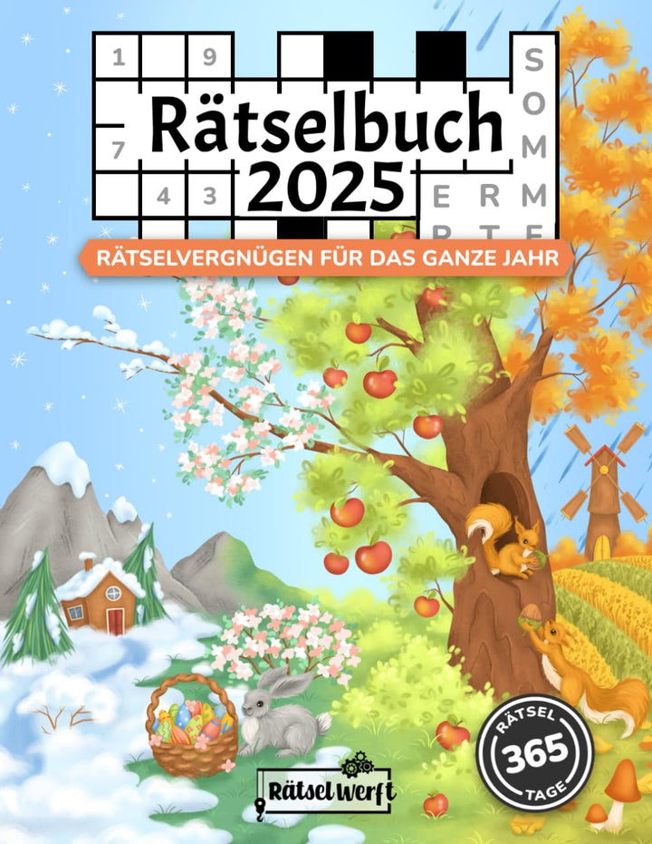 Rätselbuch 2025: Rätselvergnügen für das ganze Jahr mit 365 Rätseln - Inkl. Sudoku, Kreuzwort- & Wor