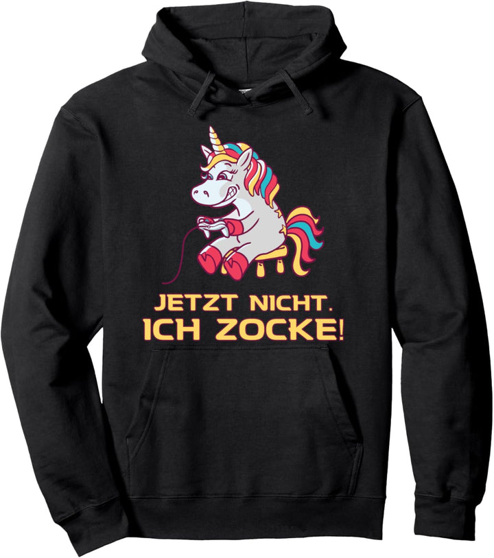 Einhorn Jetzt nicht ich zocke Gaming zocken Spruch Pullover Hoodie