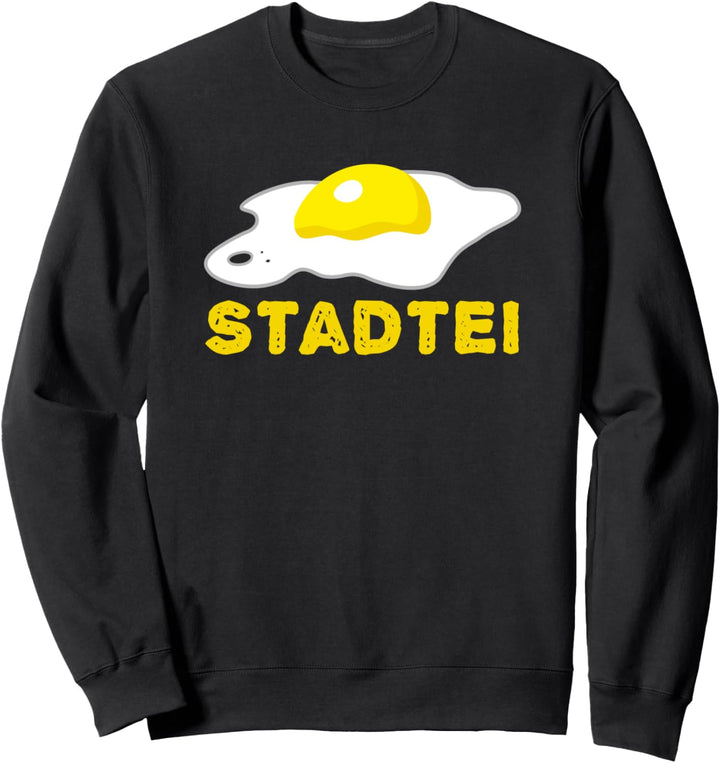Stadtei Spiegelei Grossstädter Stadtkind Lustig Sweatshirt