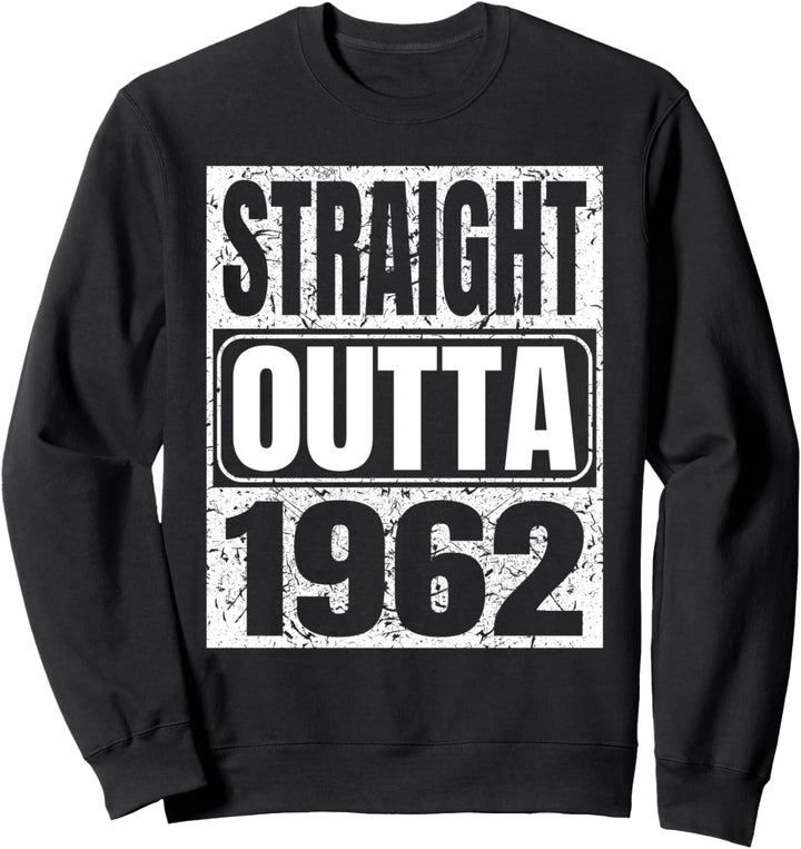Straight Outta 1962 59th Birthday Vintage Gift 59 Years Old Sweatshirt