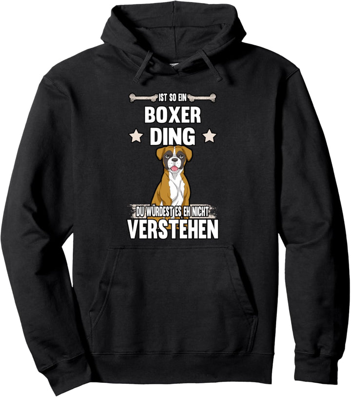 Ist so ein Boxer Ding Hund Spruch Pullover Hoodie