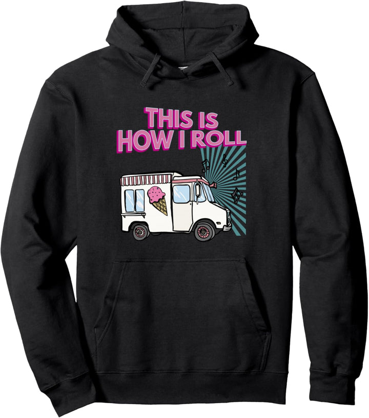 So rolle ich! Lustiges Eisverkäufer Geschenk Fun Pullover Hoodie