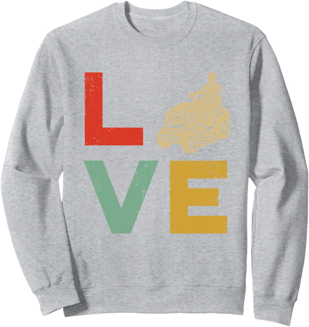 Lustige Rasenmäher Mähen Liebe Hof Arbeit Vintage Rasen Trak Sweatshirt