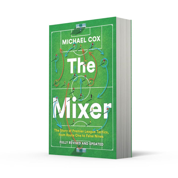 The Mixer: The Story of Premier League Tactics, from Route One to False Nines, Taschenbuch