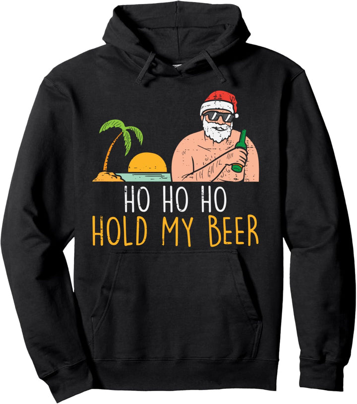 Ho Ho Hold My Beer Santa Summer Christmas In July Drinking Pullover Hoodie