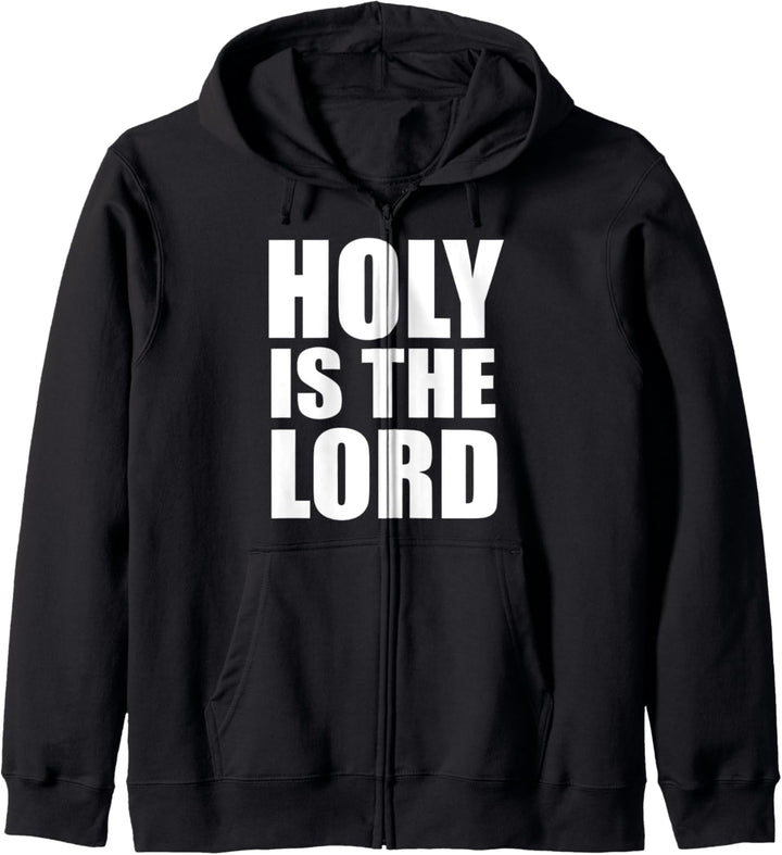 Christerest: Holy Is The Lord Christian Faith Kapuzenjacke