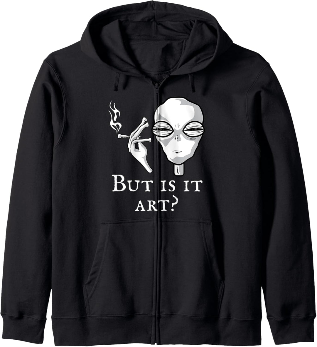 But Is It Art Lustiger Alien Smoking Alien Art Lover Space Cool Kapuzenjacke