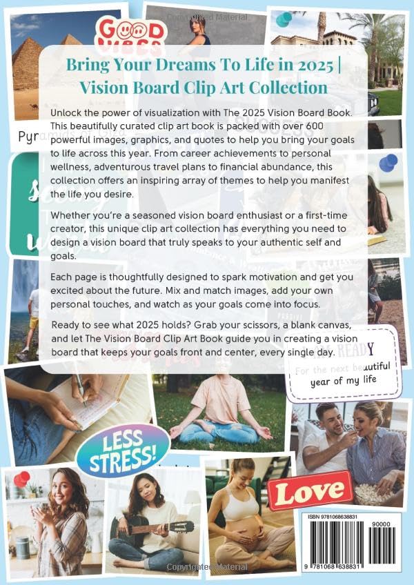 The 2025 Vision Board Clip Art Book: 600+ powerful pictures, graphics, quotes and affirmations to cr