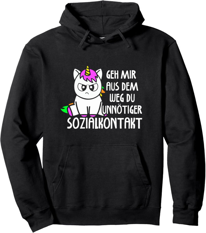 Geh mir aus dem Weg du unnötiger Sozialkontakt Einhorn Pullover Hoodie