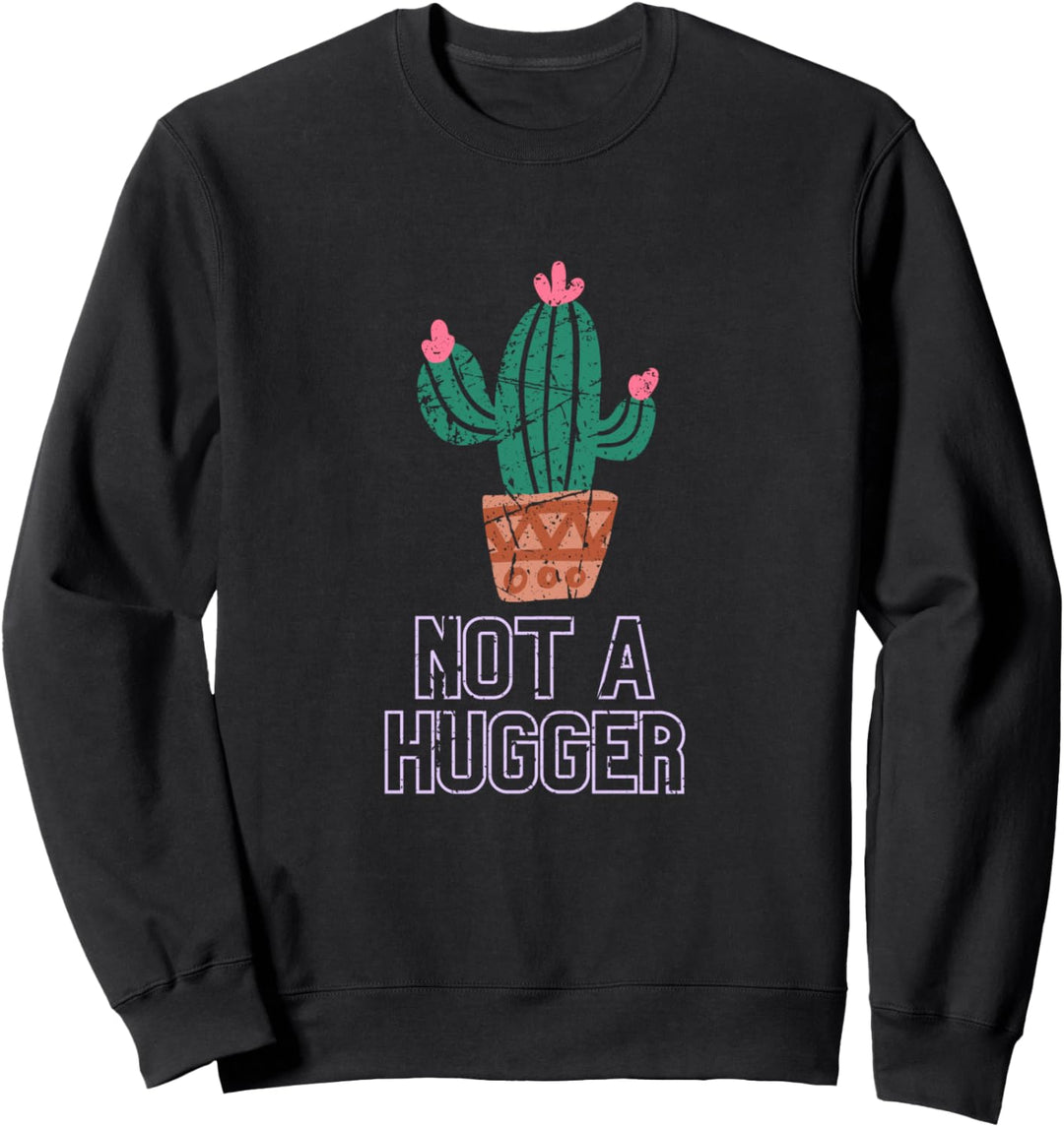 Kein Hugger Lustige introvertierte Geschenke Kaktus Design Sweatshirt