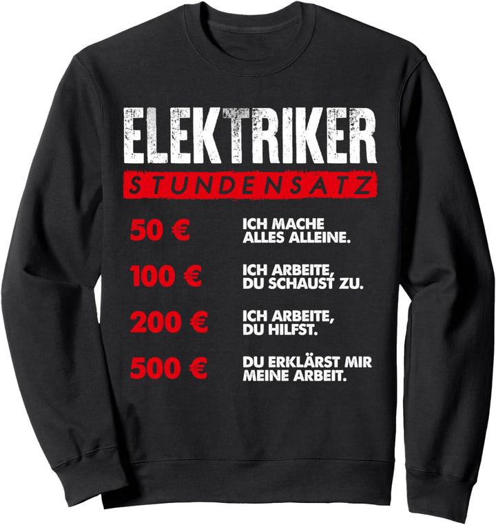 Elektriker-Stundensatz - lustiges Sweatshirt