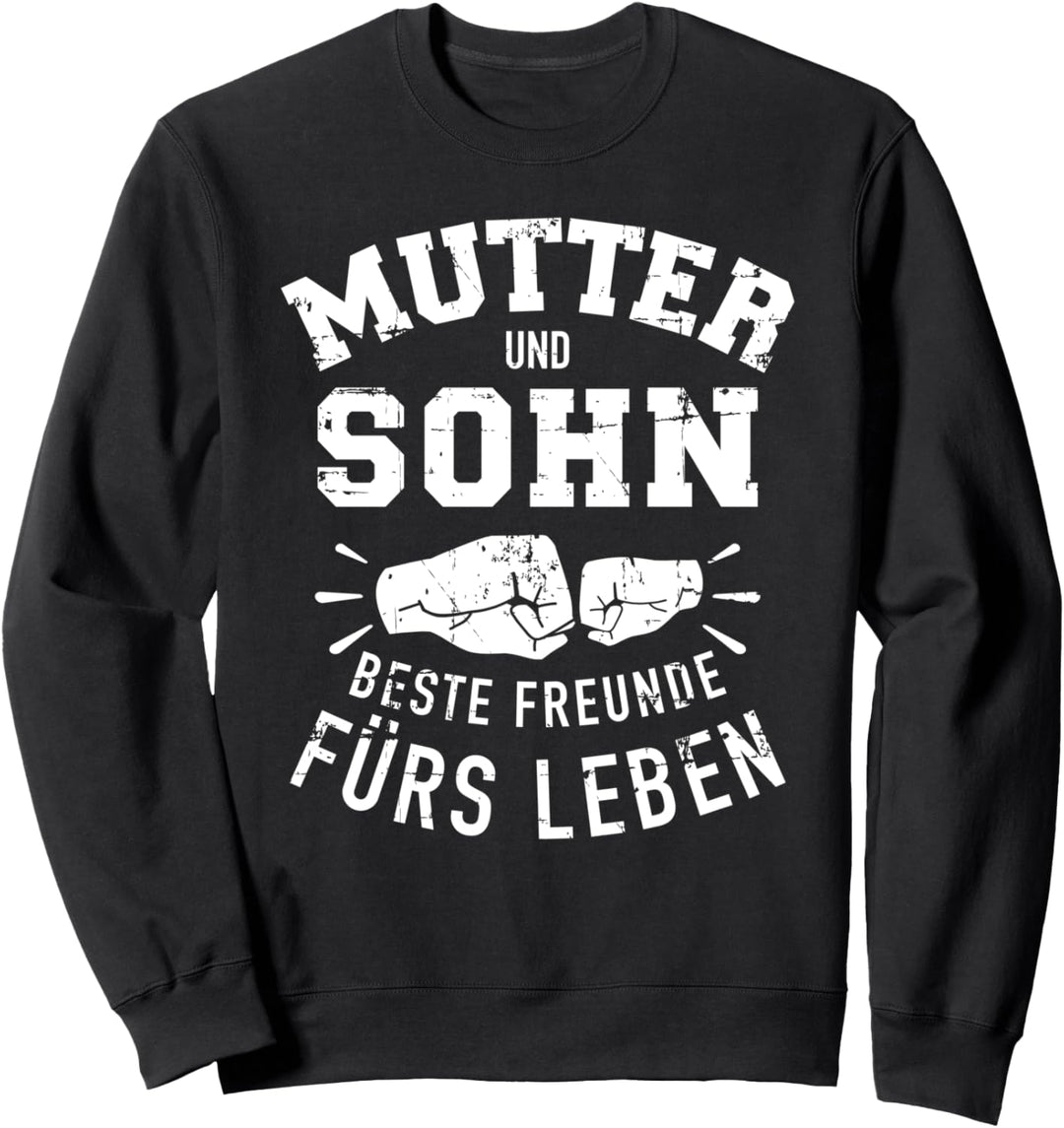 Mutter und Sohn beste Freunde Spruch Sweatshirt