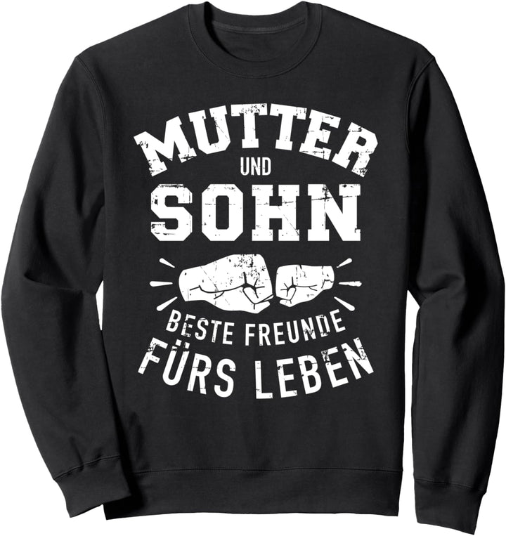 Mutter und Sohn beste Freunde Spruch Sweatshirt