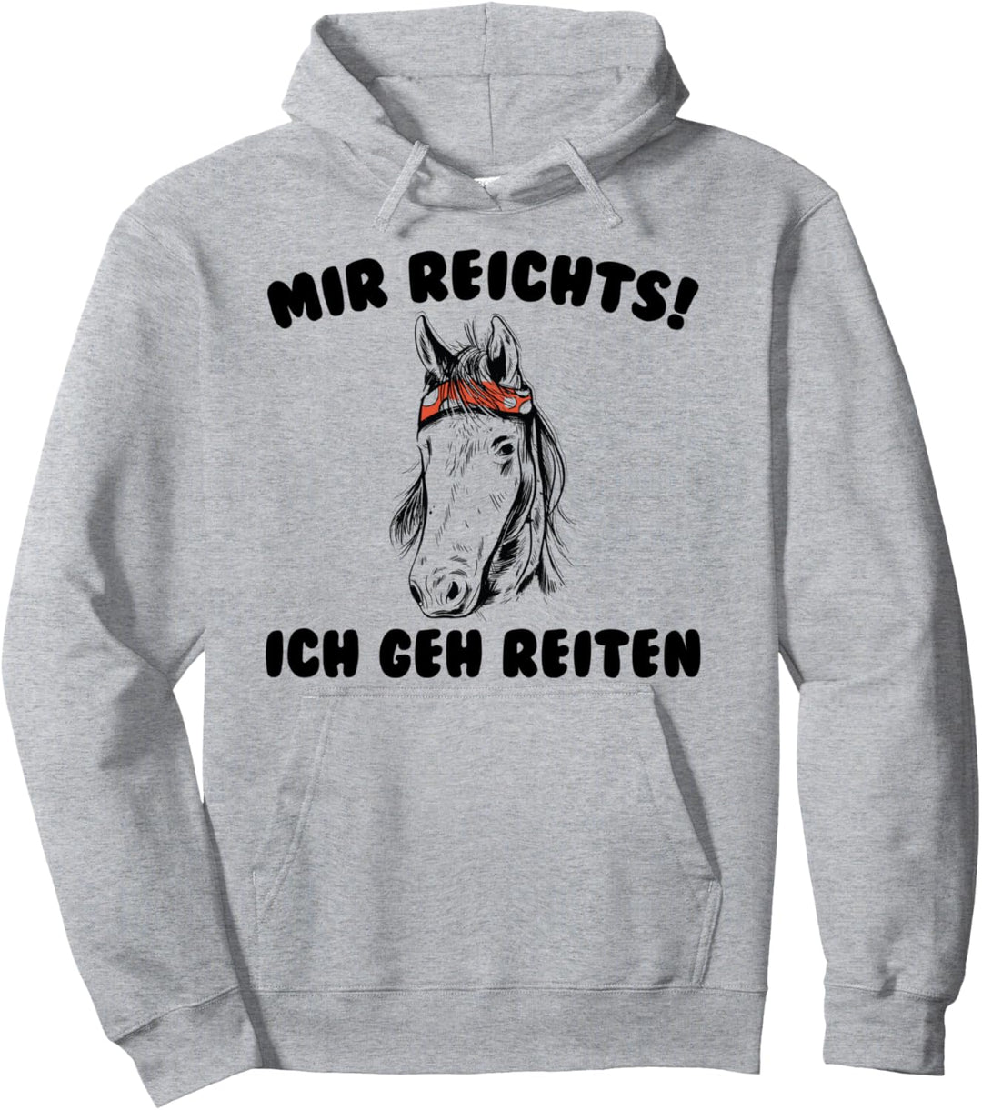 Reiterin Grafik - Mir Reichts Ich Geh Reiten - Pferde Grafik Pullover Hoodie