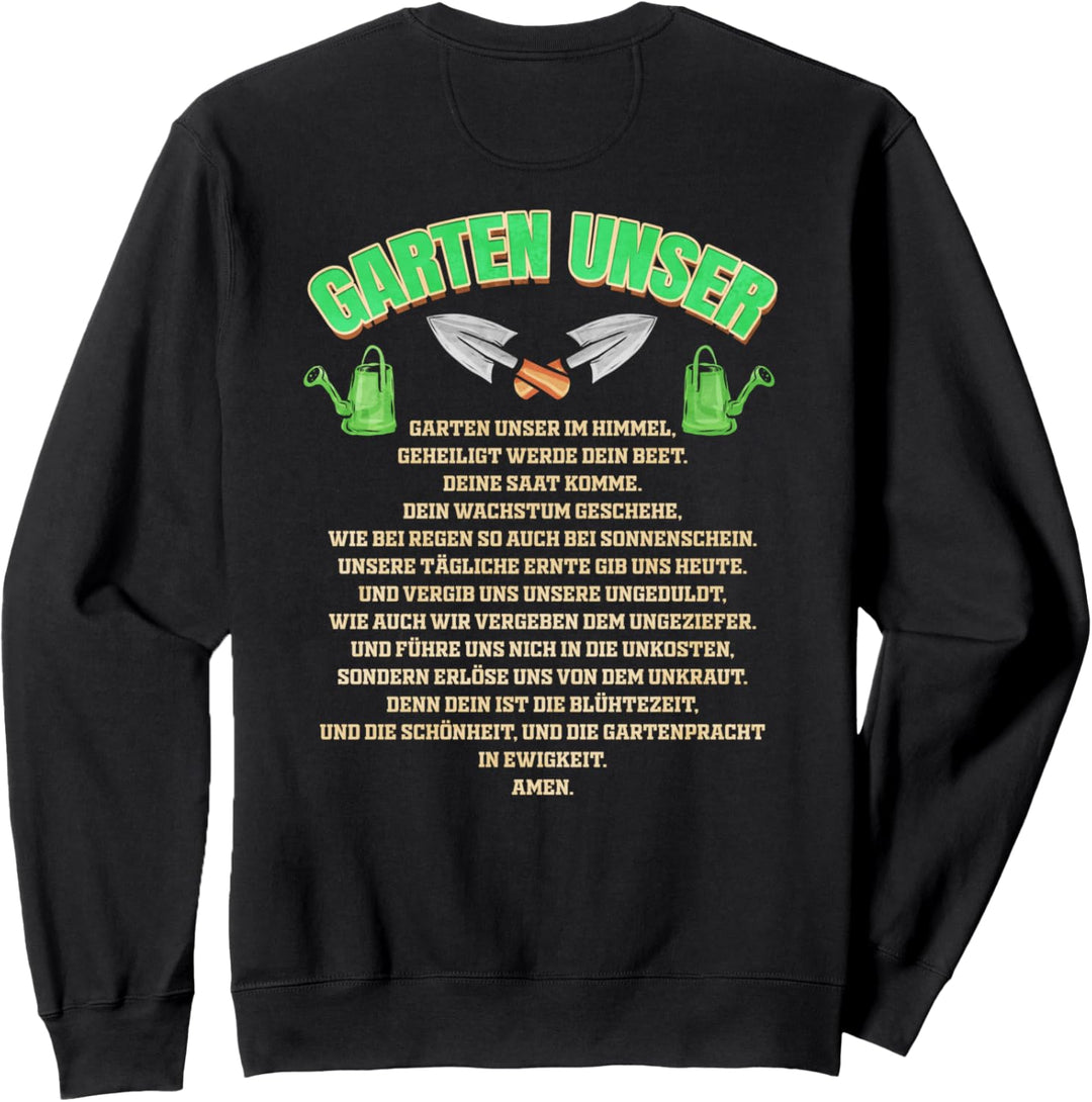 Garten Unser - Lustiges Garten Gebet für die Gartenarbeit Sweatshirt