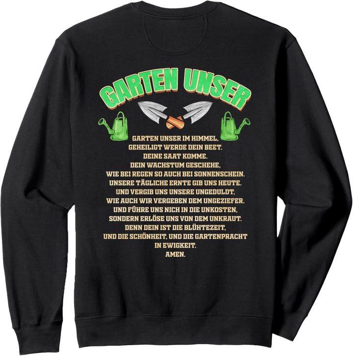 Garten Unser - Lustiges Garten Gebet für die Gartenarbeit Sweatshirt