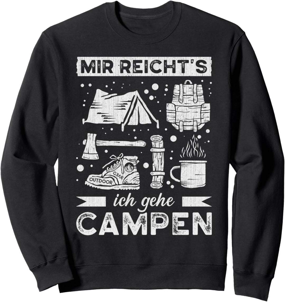 Camper Spruch, Zelten, Campingurlaub, Camping-Zubehör Sweatshirt