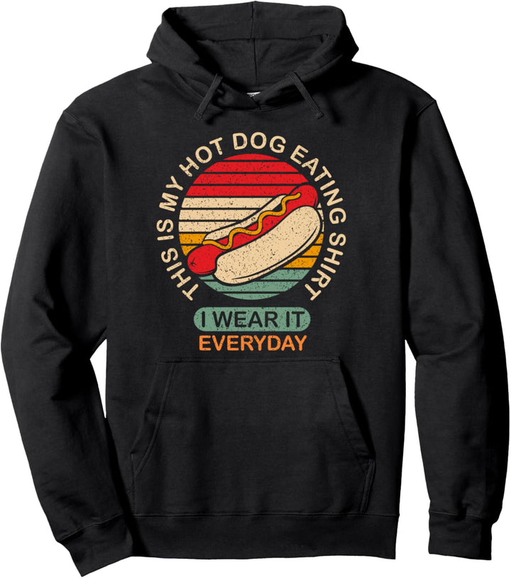 Dies ist mein Hot Dog Esshemd, das ich jeden Tag trage Pullover Hoodie