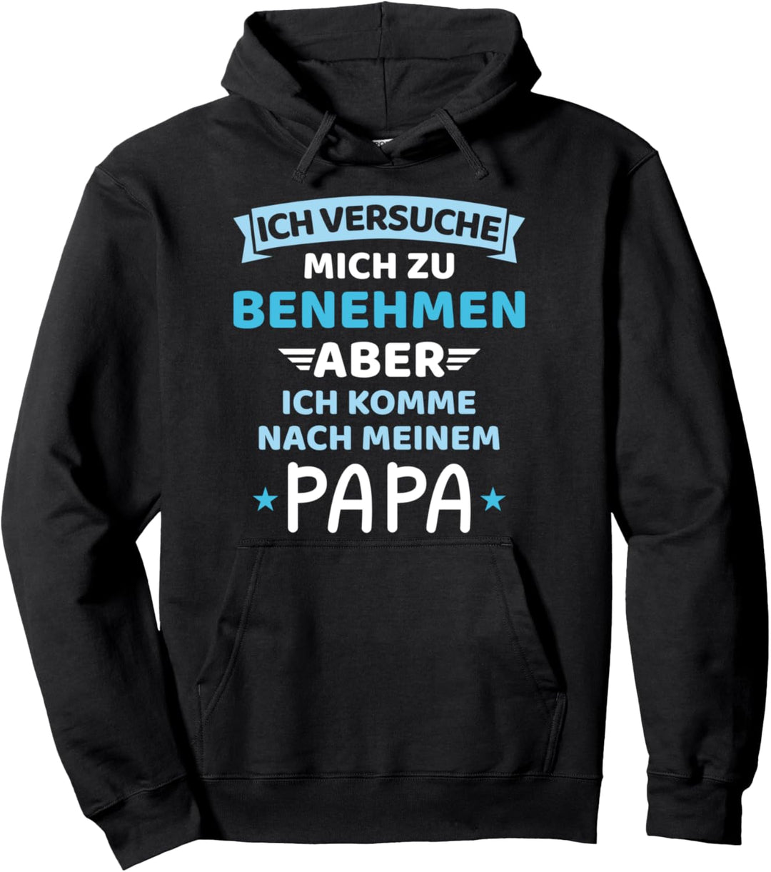 Baby Kind versuche zu benehmen komme nach Vater Papa Junge Pullover Hoodie