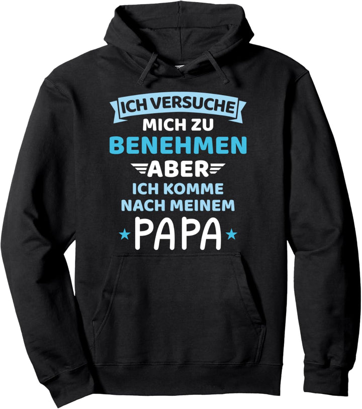 Baby Kind versuche zu benehmen komme nach Vater Papa Junge Pullover Hoodie