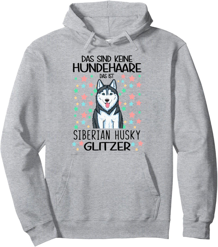 Das Sind Keine Hundehaare Das Ist Siberian Husky Glitzer Pullover Hoodie
