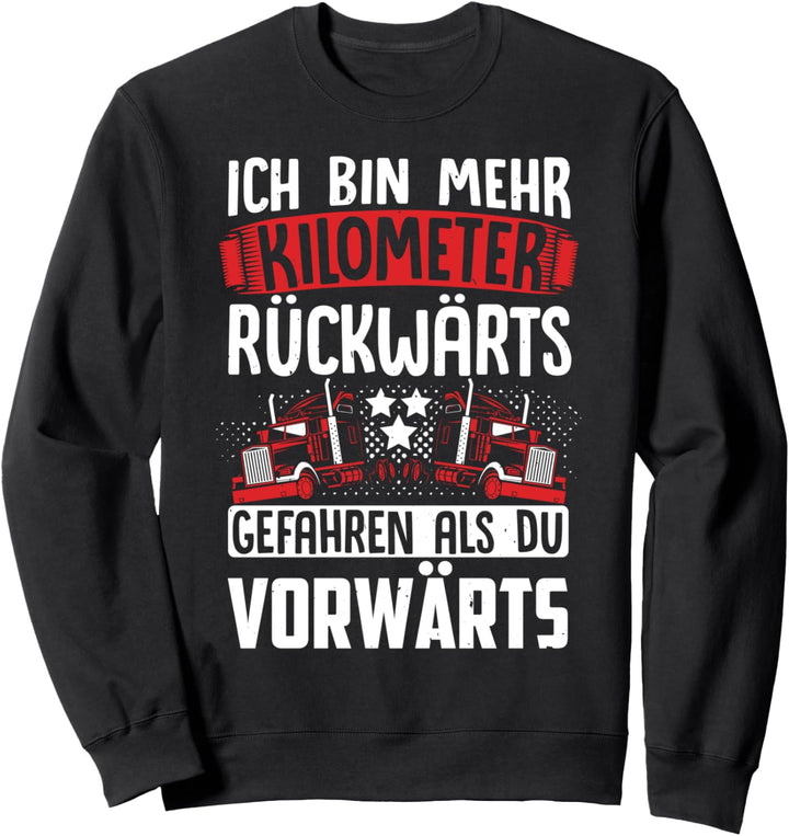 Lustiges LKW Fahrer Trucker Spruch Geschenk Sweatshirt