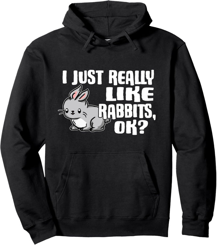 I Just Really Like Rabbits Ok Lustiges Hasen Kostüm Pullover Hoodie