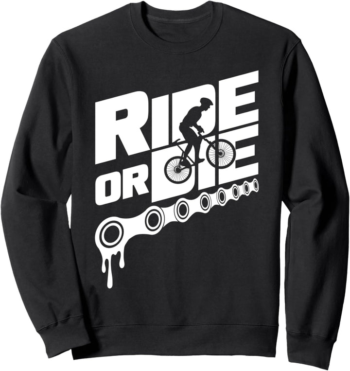 Ride or Die Mountainbiker Mountainbike Fahrrad MTB Geschenk Sweatshirt
