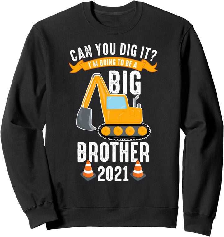 Grosser Bruder 2021 - Schwangerschaft Ankündigung Bagger Sweatshirt