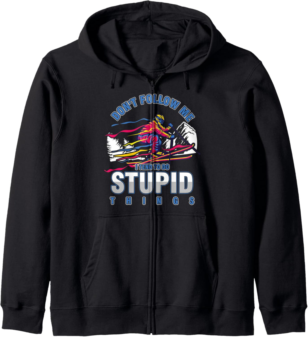Folge Mir Nicht Ich Mache Dumme Sachen Ski Skifahrer Sport Kapuzenjacke