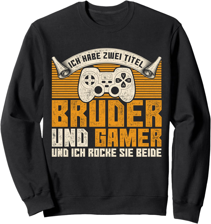 Ich habe zwei Titel Bruder und Gamer Lustiges Nerd Gaming Sweatshirt