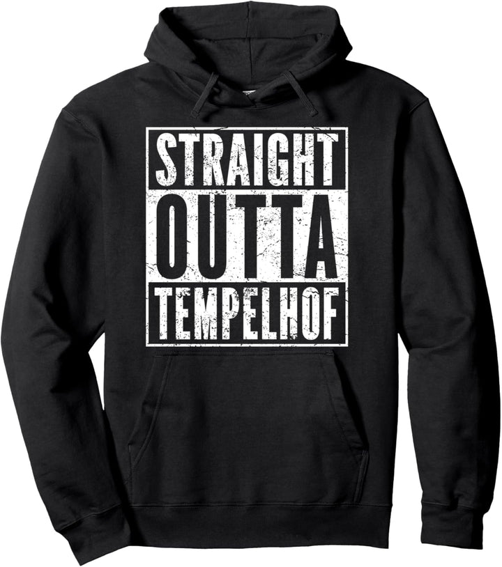 Straight Outta Tempelhof BERLIN Tempelhof Pullover Hoodie