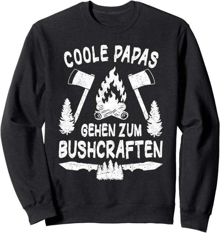 Papas Gehen Zum Bushcraften - Bushcraft Beil & Messer Sweatshirt