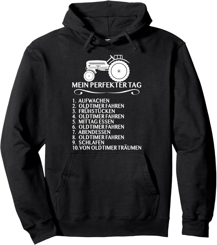 Mein Perfekter Tag - Oldtimer Traktor & Landwirt Pullover Hoodie