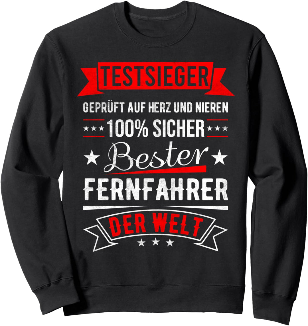 Fernfahrer Trucker Testsieger Spruch LKW Fahrer Geschenkidee Sweatshirt
