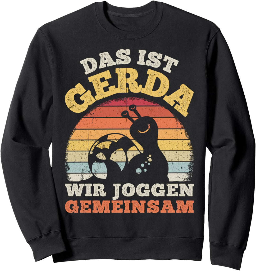 Das Ist Gerda Wir Joggen Gemeinsam Langsamer Lauf Fan Sweatshirt