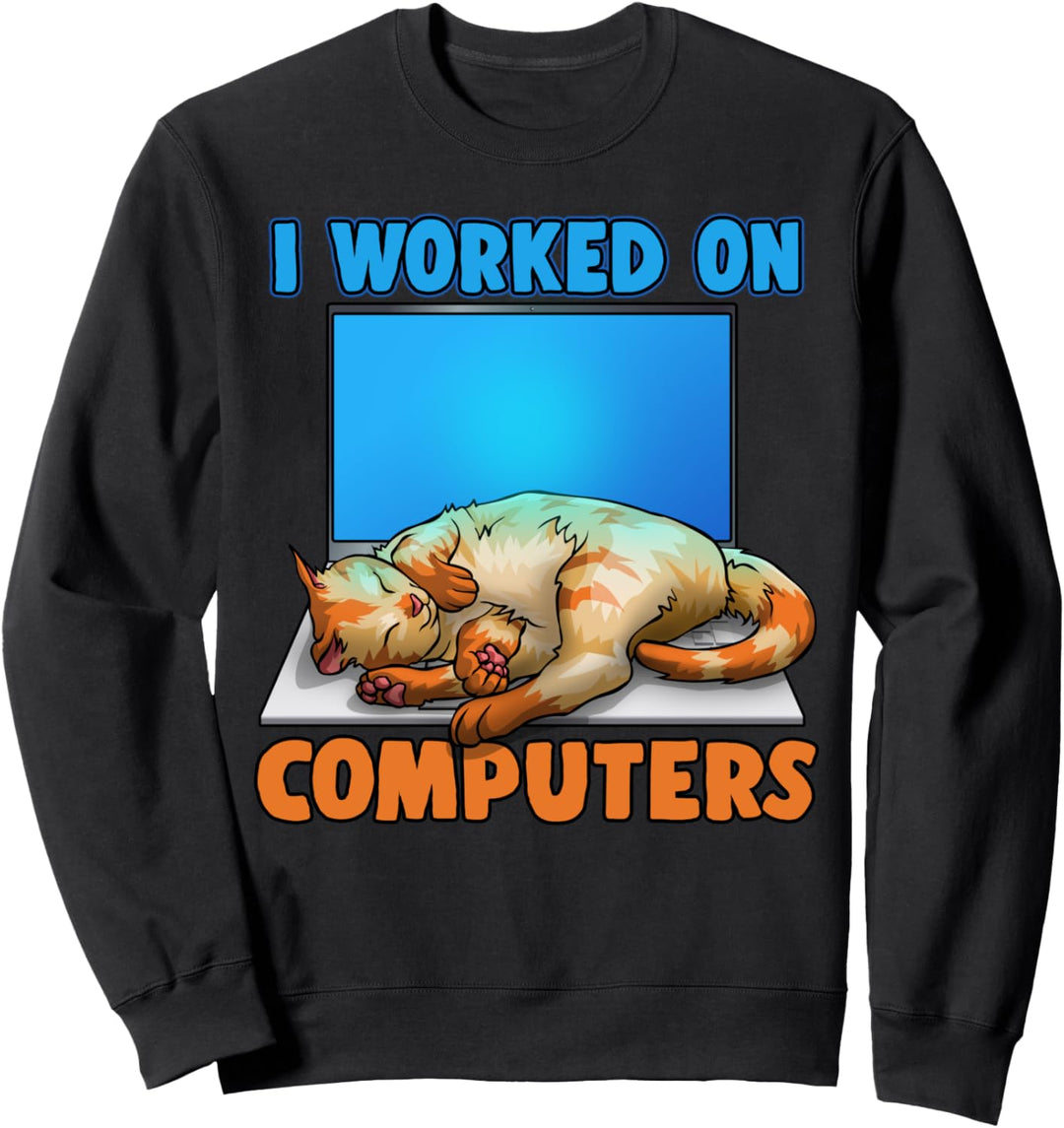 Ich arbeitete an Computer Funny Cat Computer für Katze Gift Sweatshirt