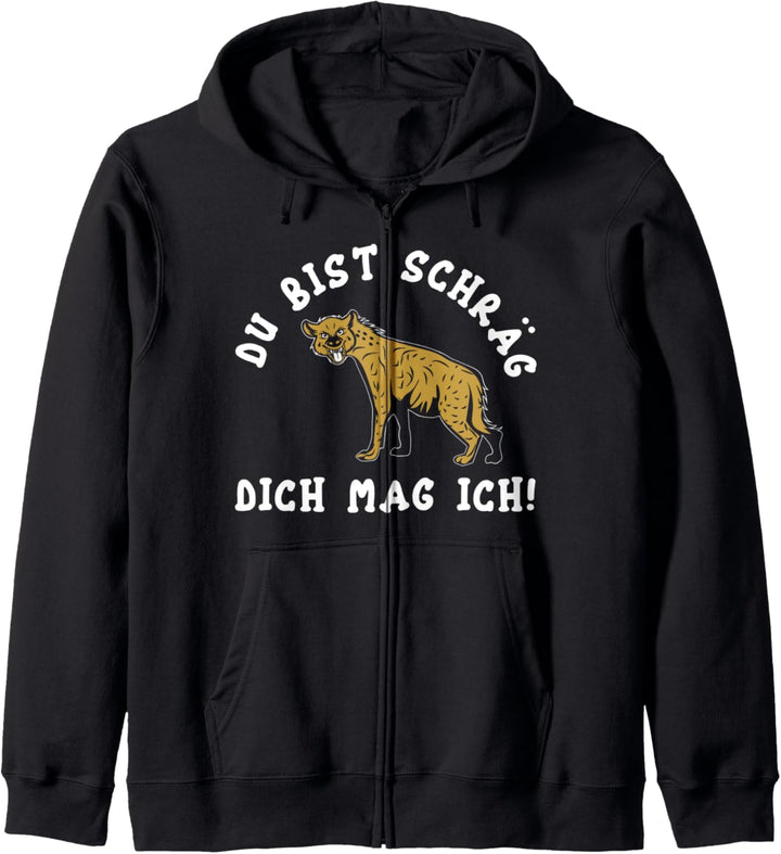 Du Bist Schräg Dich Mag Ich Lustige Hyäne Kapuzenjacke