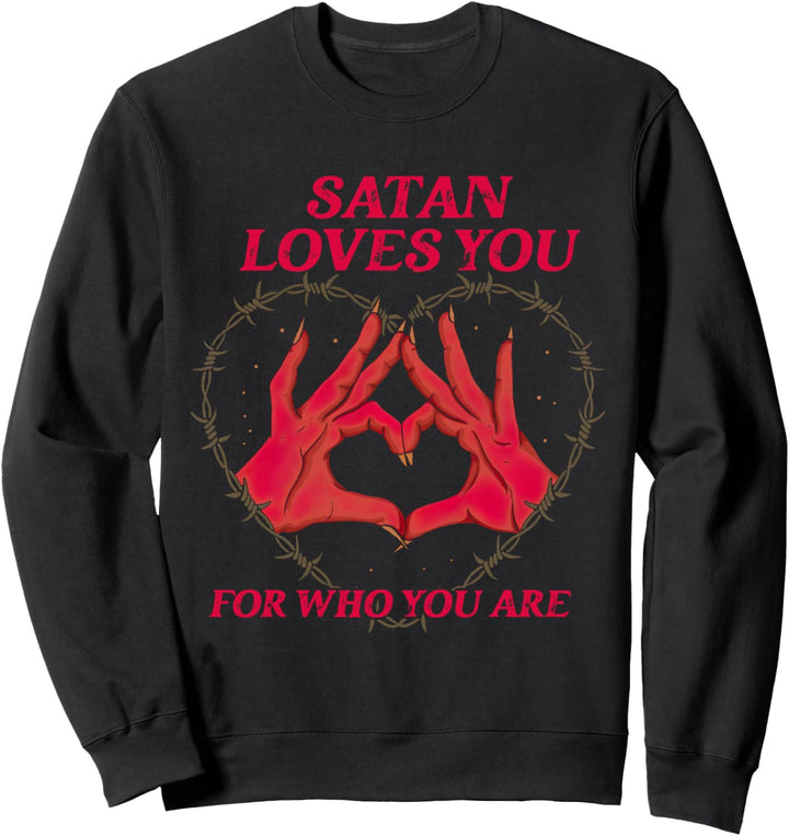 Satan Loves You For Who You Are Lustiges Kostüm Sweatshirt